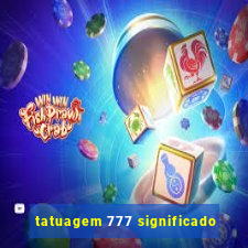 tatuagem 777 significado